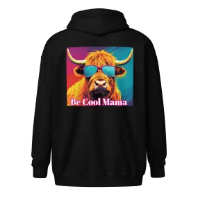 Be Cool Mama Unisex Heavy Blend Zip Hoodie